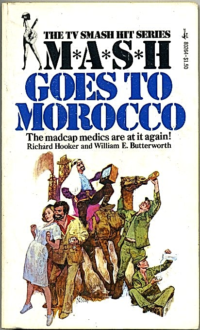 Richard Hooker (H. Richard Hornberger), William E. Butterworth, William E. Butterworth III: M*A*S*H Goes to Morroco (Paperback, 1977, Pocket Books)