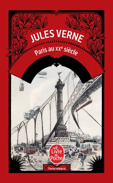 Jules Verne: Paris au XXe siècle (Paperback, French language, 2002, Le Livre de Poche)