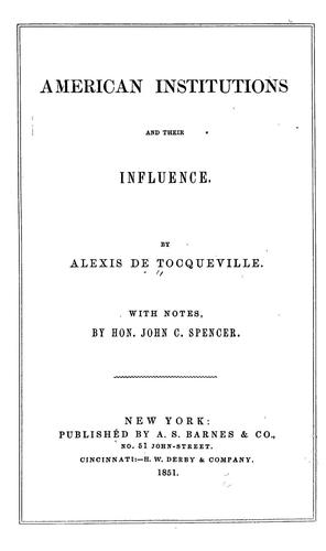 Alexis de Tocqueville: American institutions and their influence. (1851, A. S. Barnes & Co.)