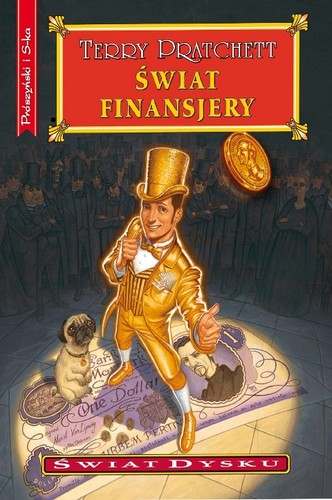 Pu lai qi (Pratchett, Terry), Gabriel Dols Gallardo;: Świat finansjery (EBook, Polish language, 2009, Prószyński i Spółka)