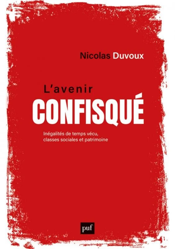 Nicolas Duvoux: L'avenir confisqué (Hardcover, French language, Presses Universitaires de France)