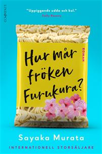 村田沙耶香: Hur mår fröken Furukura? (Hardcover, Svenska language, Lind Co)