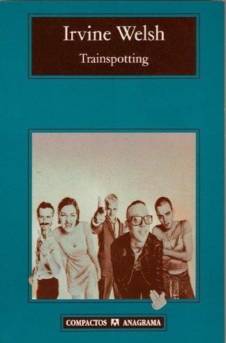 Ирвин Уэлш: Trainspotting (Paperback, Spanish language, Editorial Anagrama)