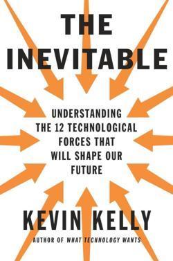 Kevin Kelly: The Inevitable (2017)