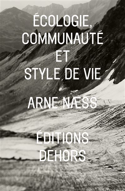 Arne Næss: Ecologie, communauté et style de vie (Hardcover, French language, 2008, Éditions MF)