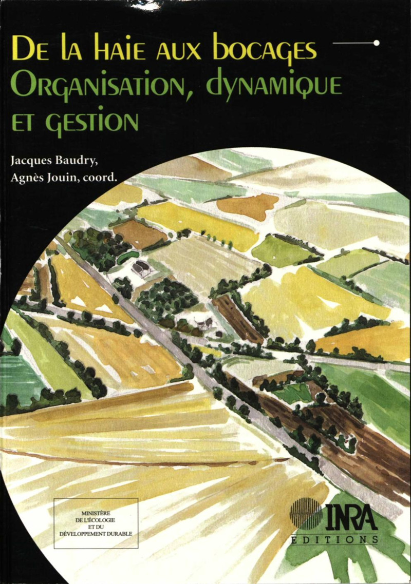 Jacques Baudry, Agnès Jouin: De la haie aux bocages (French language, 2003, Institut national de la recherche agronomique)