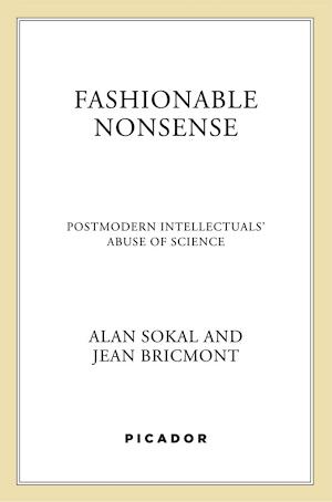 Alan Sokal, Jean Bricmont: Fashionable nonsense : postmodern intellectuals' abuse of science