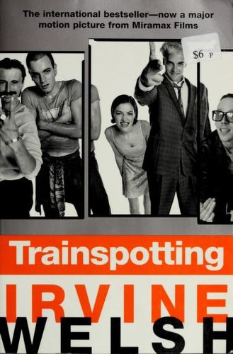 Ирвин Уэлш: Trainspotting (1996, W. W. Norton & Company)