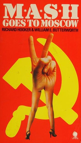 Richard Hooker, William E. Butterworth IV: MASH Goes to Moscow (1979, Little, Brown Book Group Limited)