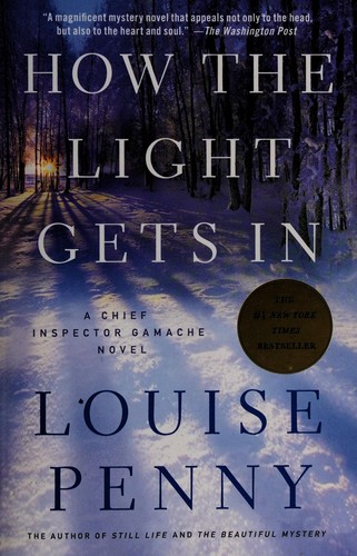 Louise Penny: How the Light Gets In (Chief Inspector Armand Gamache #9) (Paperback, 2013, Minotaur Books)