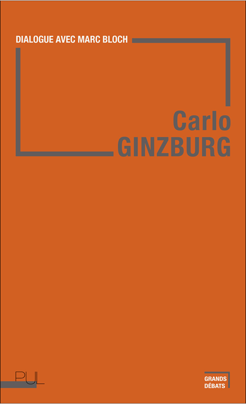 Carlo Ginzburg: Dialogue avec Marc Bloch (Paperback, French language, 2025, Presses Universitaires de Lyon)