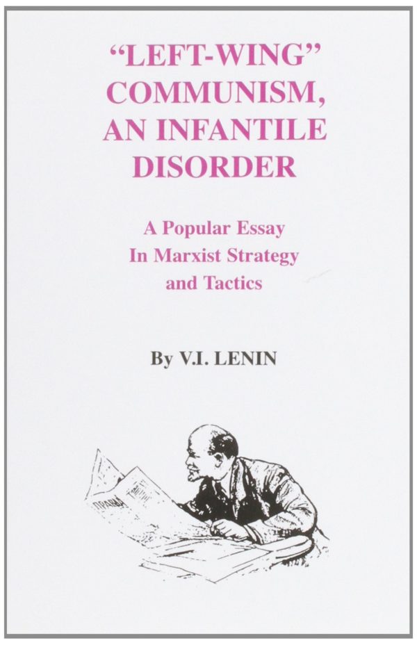 Vladimir Ilich Lenin: Left-Wing Communism, an Infantile Disorder (Paperback, 2021, International Publishers)