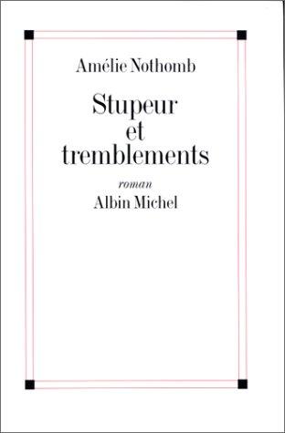 Amélie Nothomb: Stupeur et tremblements (French language, 1999, Albin Michel)