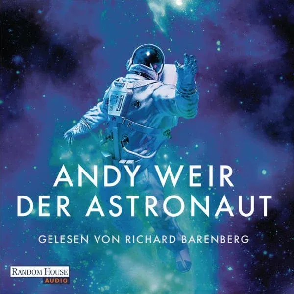 Andy Weir: Der Astronaut (AudiobookFormat, Deutsch language, 2021, Random House Audio)