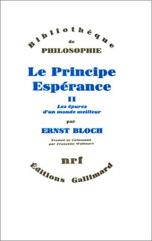 Ernst Bloch: Le principe espérance (Paperback, 1982, Gallimard, GALLIMARD)