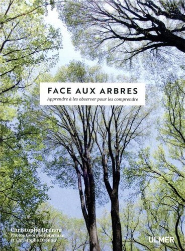 Christophe Drénou: Face aux arbres (French language, 2019, Ulmer)