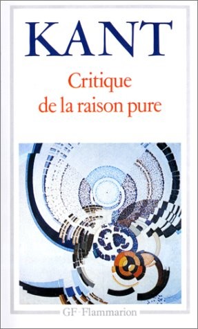 Kant Emmanuel: Critique de la raison pure (Paperback, 1999, FLAMMARION)