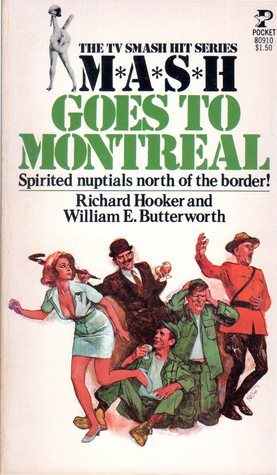 William E. Butterworth, Richard Hooker undifferentiated: MASH goes to Montreal (Paperback, 1979, Sphere)