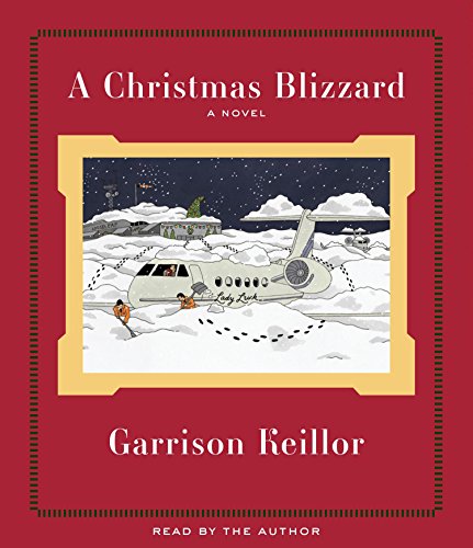 Garrison Keillor: A Christmas Blizzard (AudiobookFormat, 2009, High Bridge, New York)