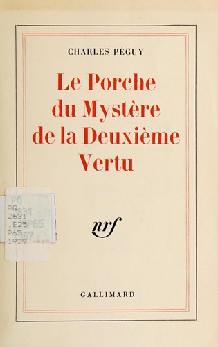 Charles Péguy: Le porche du mystère de la deuxième vertu (French language, 1929, Gallimard)