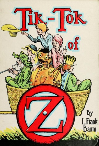 L. Frank Baum: Tik-Tok of Oz (1914, Reilly & Lee)