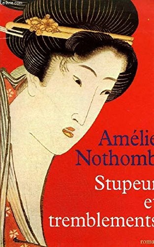 Amélie Nothomb: Stupeur et tremblements (Paperback, 1999, Le Grand Livre du mois)