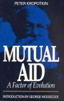 Peter Kropotkin: Mutual Aid (1988, Black Rose Books)