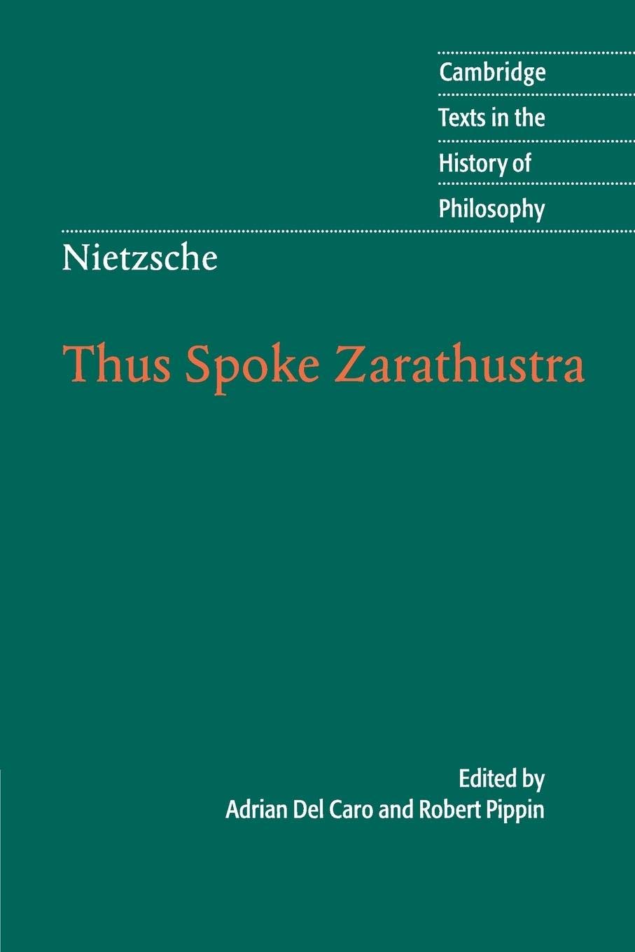 Friedrich Nietzsche, Robert Pippin, Adrian Del Caro: Thus Spoke Zarathustra (2006, Cambridge University Press)