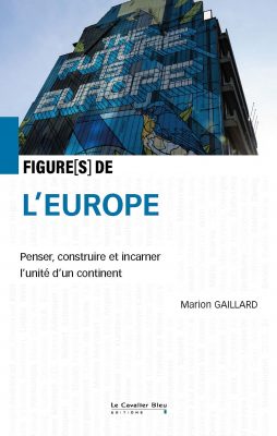 Marion Gaillard: Figures de l’Europe (Paperback, French language, 2025, Le cavalier bleu)