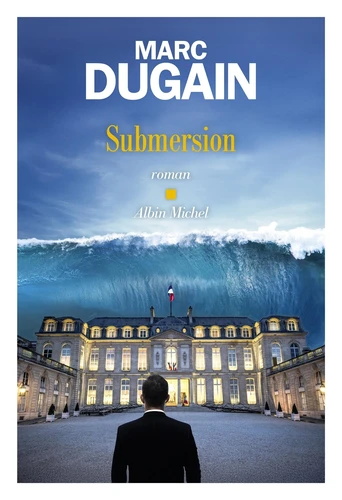 Marc Dugain: Submersion (Paperback, Français language, 2026, Albin Michel)