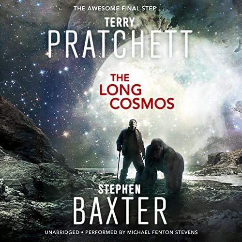 Terry Pratchett, Stephen Baxter: The Long Cosmos (AudiobookFormat, HarperCollins Publishers and Blackstone Audio, Harpercollins)