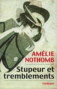 Amélie Nothomb: Stupeur Et Tremblements (French language, 1999, France Loisirs)