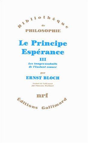 Ernst Bloch: Le principe espérance (Paperback, 1991, Gallimard)