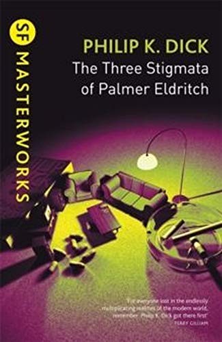 Philip K. Dick: The Three Stigmata of Palmer Eldritch (Paperback, Gollancz)