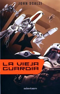 John Scalzi: La vieja guardia (EBook, spanish language, 2012, Minotauro)