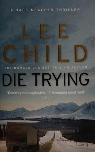 Lee Child: Die trying (2010)