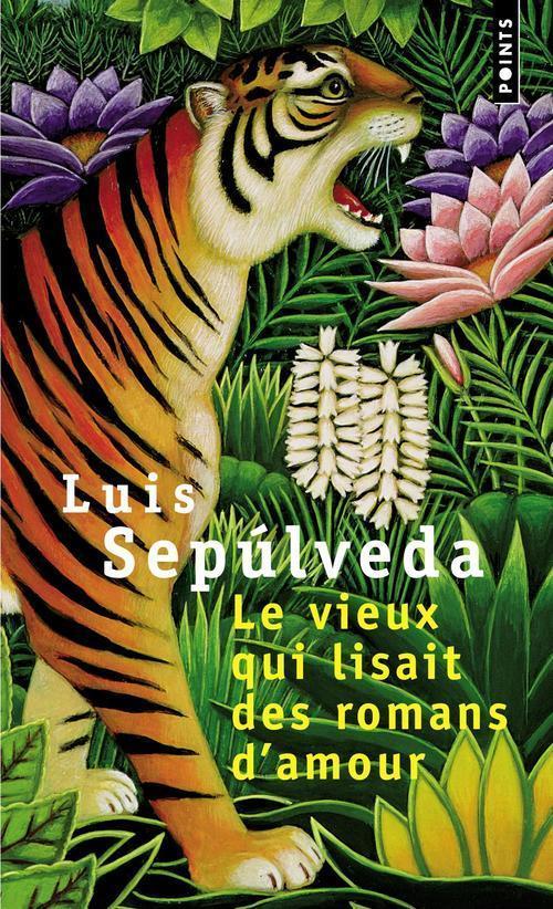 Luis Sepúlveda: Le vieux qui lisait des romans d'amour (Paperback, French language, 1995, Points)