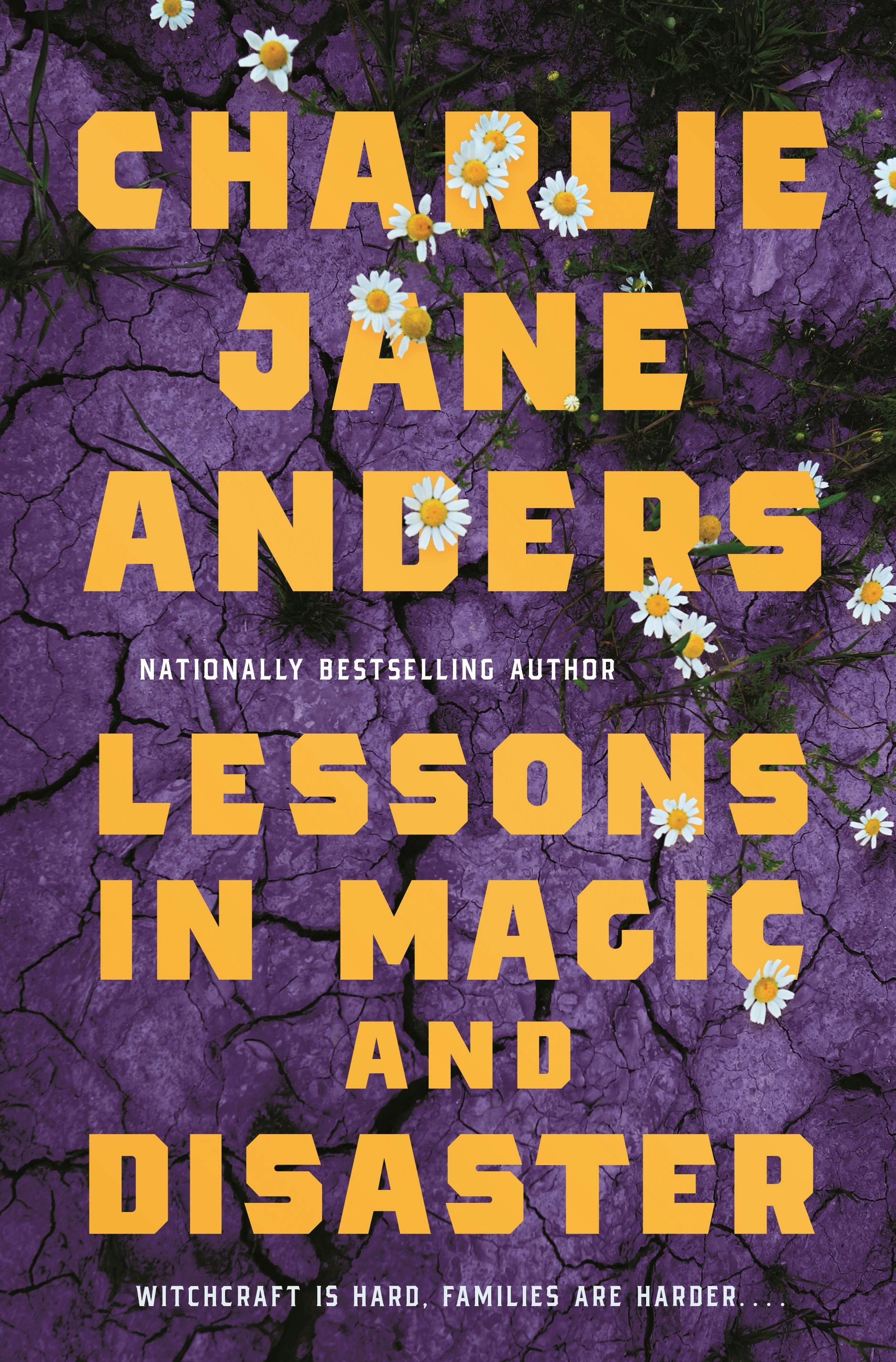 Charlie Jane Anders: Lessons in Magic and Disaster (Hardcover)