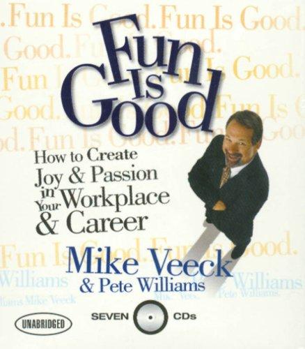 Mike Veeck, Pete Williams: Fun is Good (AudiobookFormat, 2006, Coach Series)
