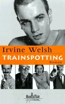 Ирвин Уэлш: Trainspotting (German language, 1997, Manhattan Bücher, Goldmann Verlag)