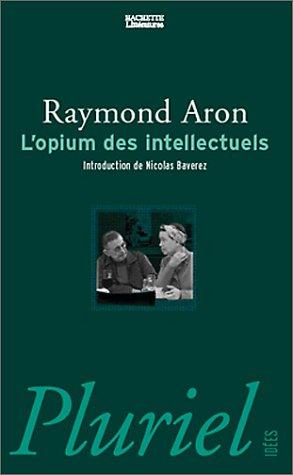 Raymond Aron: L'Opium des intellectuels (Paperback, French language, Hachette Littérature)
