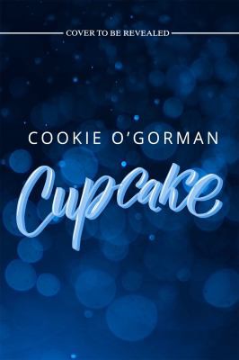 Cookie O'Gorman: Cupcake (2021, Entangled Publishing, LLC)